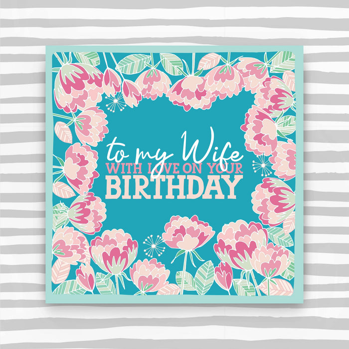 To My Wife with love on your Birthday Card (CK41)