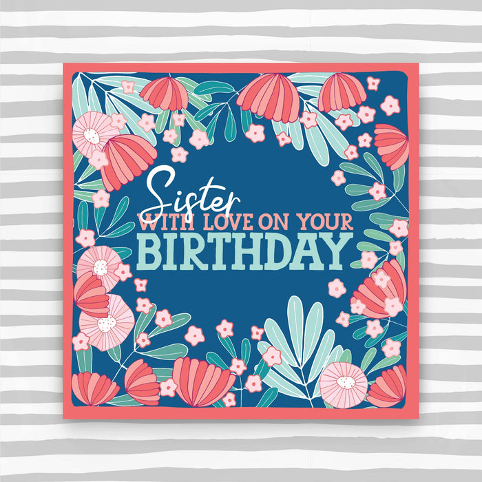 Sister with love on your Birthday Card (CK52)