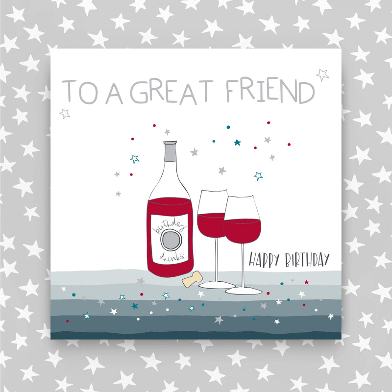 Male Happy Birthday Great Friend  - Wine Greeting Card (MA33)
