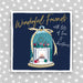 Wonderful Friends - with lots of love at Christmas (MC20)