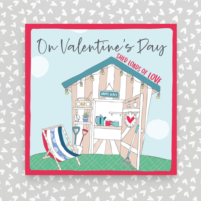 On Valentine's Day Greeting Card - Shed loads of love (OC34)