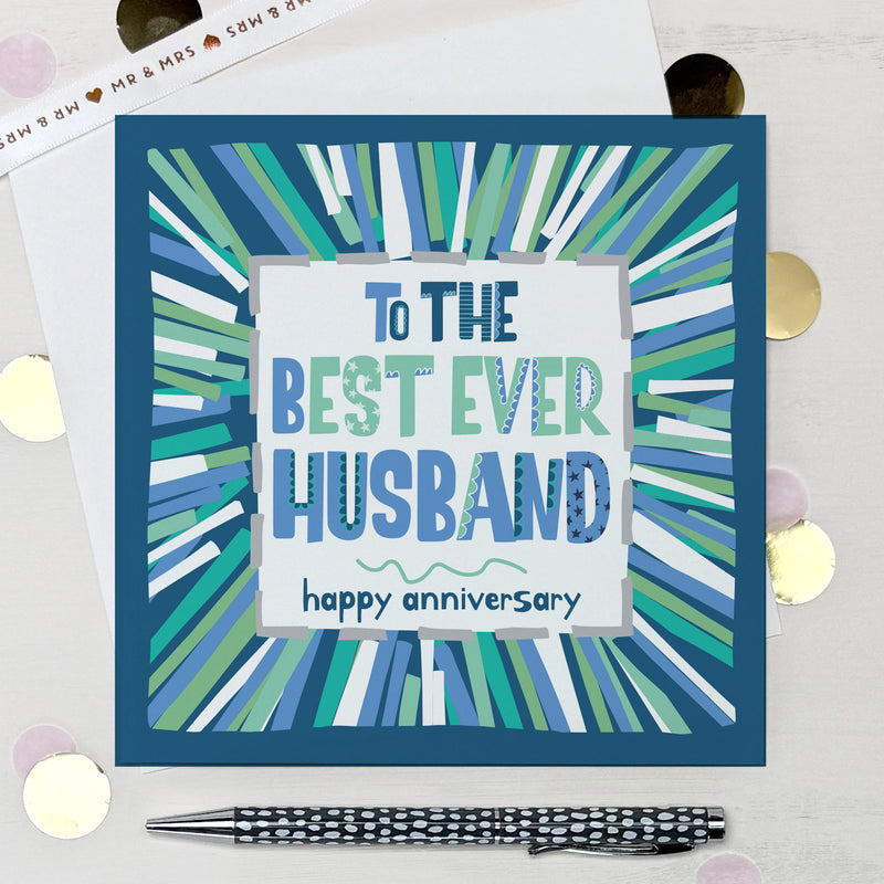 To The Best Ever Husband - Happy Anniversary Greeting Card (TF181)