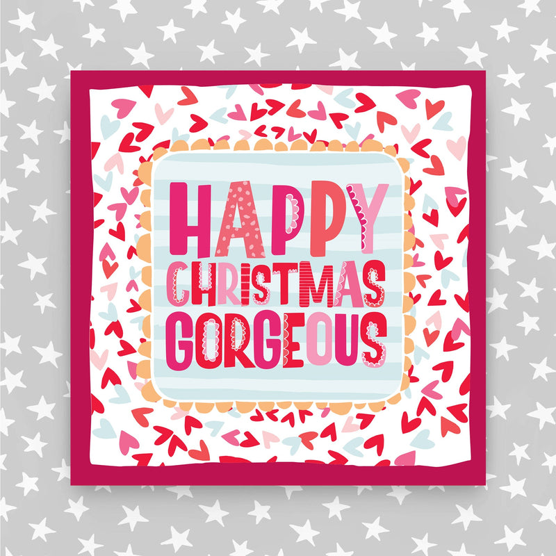 Happy Christmas Gorgeous - Christmas Card (XTF04)
