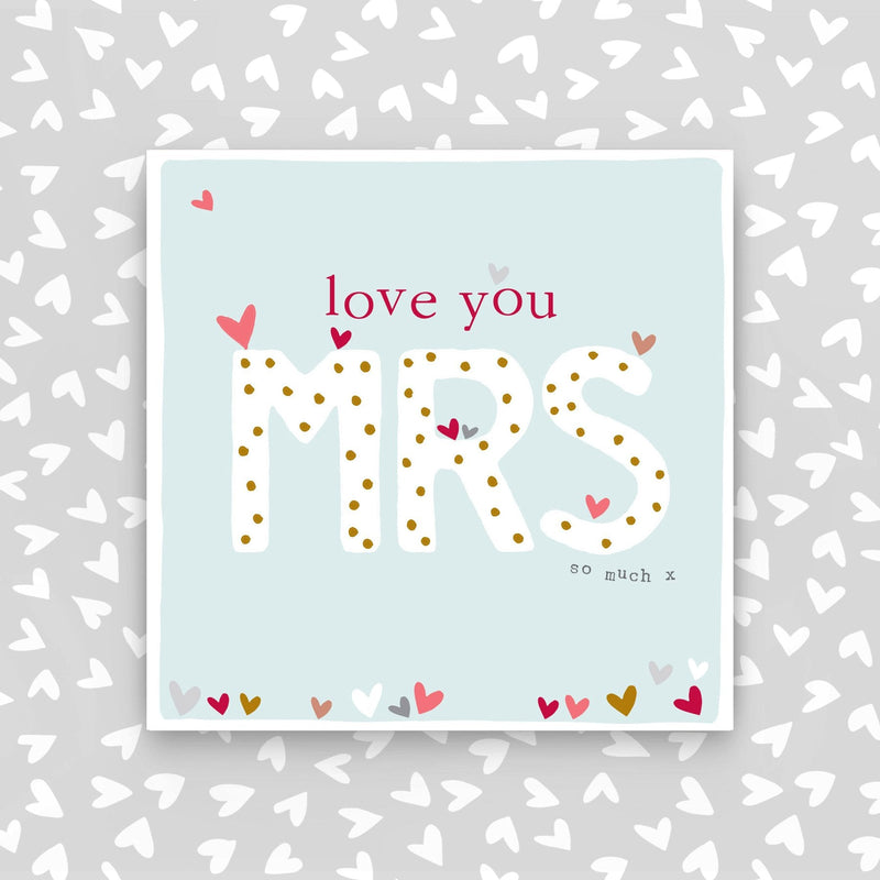 Love you Mrs card (CB122)