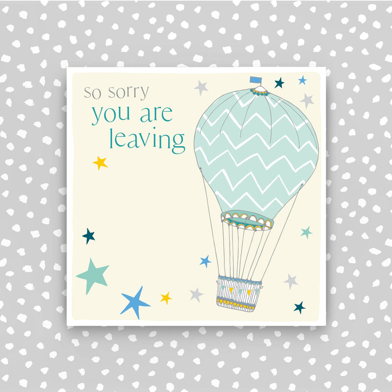 So sorry you are leaving Card (CB192)