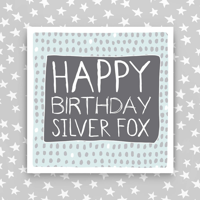 Birthday Card for a Man - Happy Birthday Silver Fox (IR42)